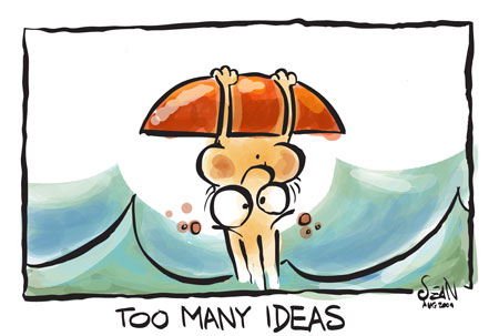 too_many_ideas