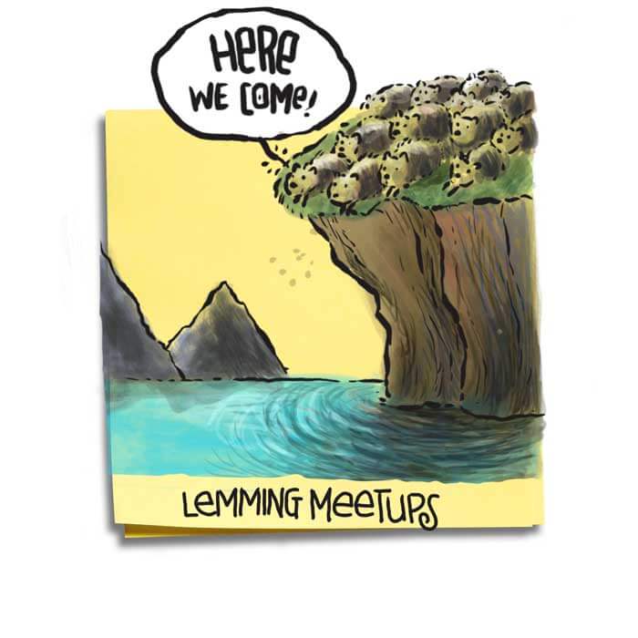 Friday Cartoon: Lemming Meetups: Square Toon: Psychotactics