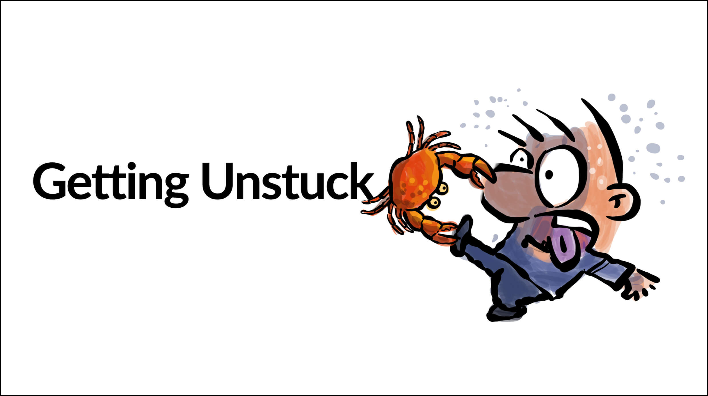 How to Start Your Own Business: Getting Unstuck How to Start Your Own Business: Getting Unstuck